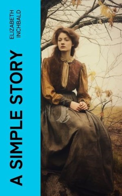 A Simple Story, Elizabeth Inchbald - Ebook - 4066339566491