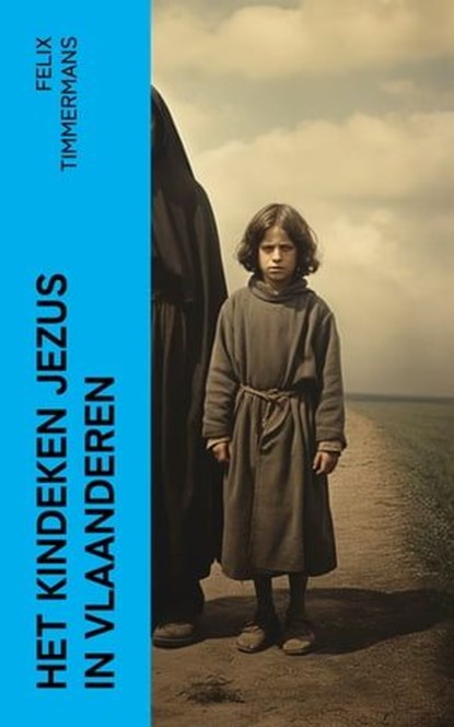 Het Kindeken Jezus in Vlaanderen, Felix Timmermans - Ebook - 4066339566521