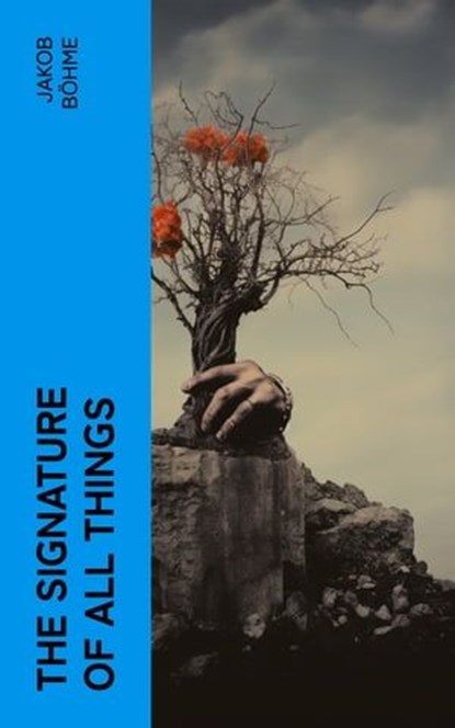 The Signature of All Things, Jakob Böhme - Ebook - 4066339568709