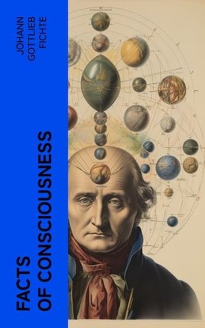 Facts of Consciousness, Johann Gottlieb Fichte - Ebook - 4066339568846
