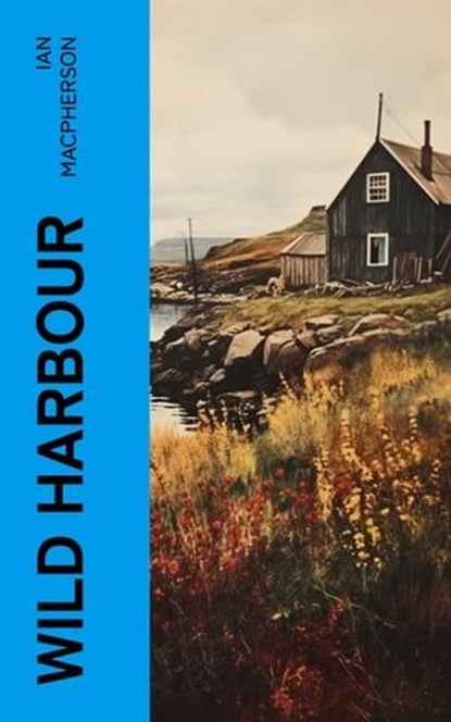Wild Harbour, Ian Macpherson - Ebook - 4066339569515
