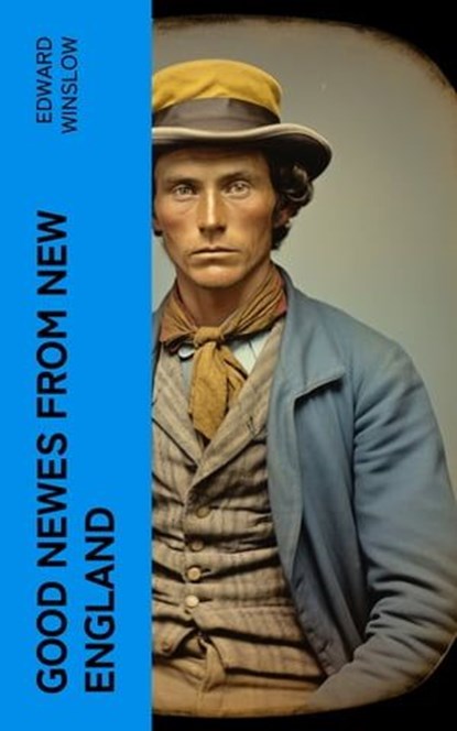 Good Newes from New England, Edward Winslow - Ebook - 4066339571303