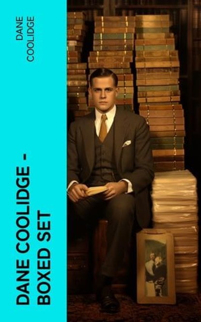 Dane Coolidge - Boxed Set, Dane Coolidge - Ebook - 4066339572195