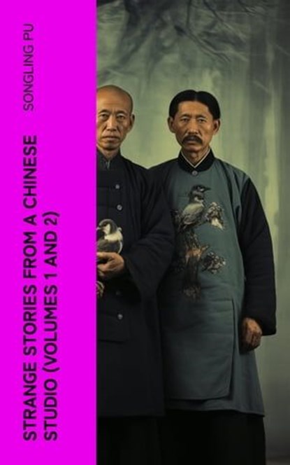 Strange Stories from a Chinese Studio (Volumes 1 and 2), Songling Pu - Ebook - 4066339572737