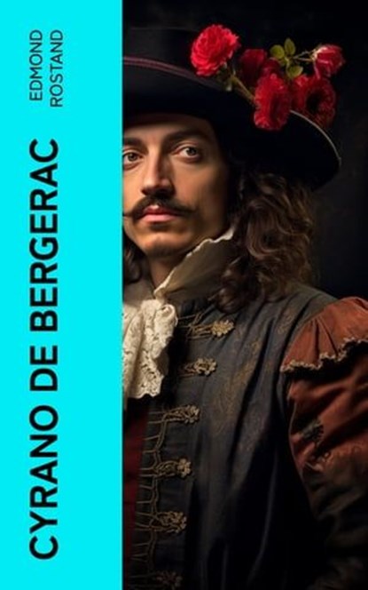Cyrano de Bergerac, Edmond Rostand - Ebook - 4066339574694