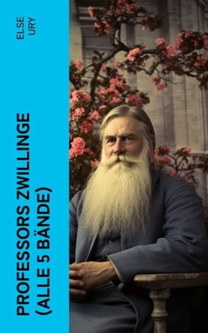Professors Zwillinge (Alle 5 Bände), Else Ury - Ebook - 4066339576858