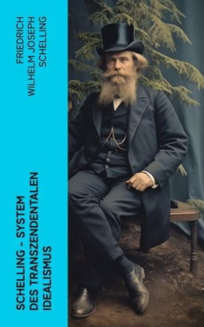 SCHELLING - System des transzendentalen Idealismus, Friedrich Wilhelm Joseph Schelling - Ebook - 4066339576971