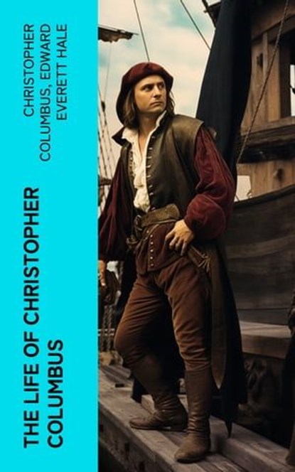 The Life of Christopher Columbus, Christopher Columbus ; Edward Everett Hale - Ebook - 4066339580886