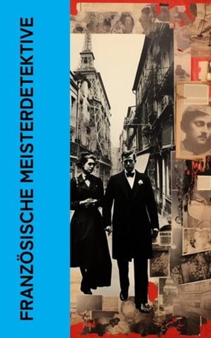 Französische Meisterdetektive, Edgar Allan Poe ; Émile Gaboriau ; Eugene Sue - Ebook - 4066339587649
