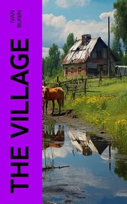 The Village, Ivan Bunin - Ebook - 4066339588349