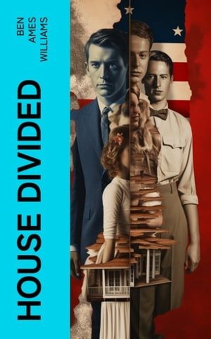 House Divided, Ben Ames Williams - Ebook - 4066339588363