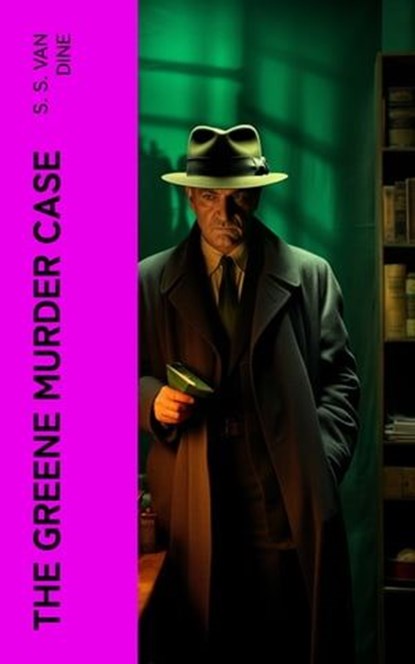 The Greene Murder Case, S. S. Van Dine - Ebook - 4066339588813