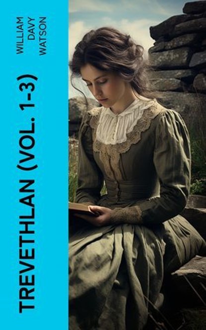 Trevethlan (Vol. 1-3), William Davy Watson - Ebook - 4066339589193
