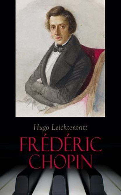Frédéric Chopin, Hugo Leichtentritt - Ebook - 4066339590922