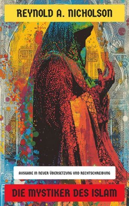 Die Mystiker des Islam, Reynold A. Nicholson - Ebook - 4066339601864