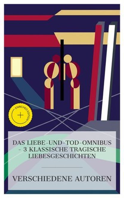 Das Liebe-und-Tod-Omnibus – 3 klassische tragische Liebesgeschichten, Johann Wolfgang von Goethe ; William Shakespeare ; Gottfried von Straßburg ; Emilia Arndt - Ebook - 4066339984035