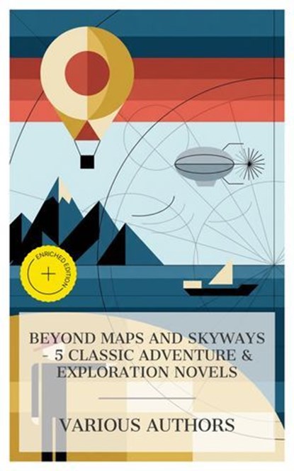 Beyond Maps and Skyways - 5 Classic Adventure & Exploration Novels, Jules Verne ; Henry Rider Haggard ; Charles Boardman Hawes ; Luis Senarens ; Louis Becke ; Mason Ogden - Ebook - 4066339984820