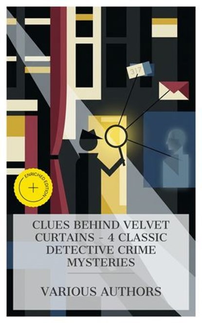 Clues Behind Velvet Curtains - 4 Classic Detective Crime Mysteries, Sheridan Le Fanu ; Auguste Groner ; Gilbert Keith Chesterton ; Josephine Tey ; Asher McKenzie - Ebook - 4066339985018