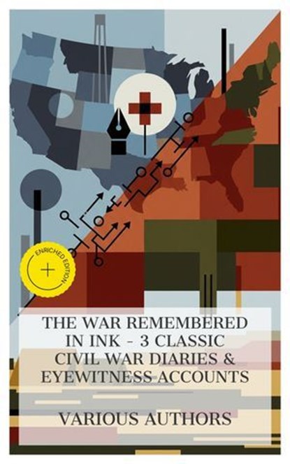 The War Remembered in Ink - 3 Classic Civil War Diaries & Eyewitness Accounts, William Howard Russell ; George Alfred Townsend ; Charles Augustus Leale ; Asher McKenzie - Ebook - 4066339985100