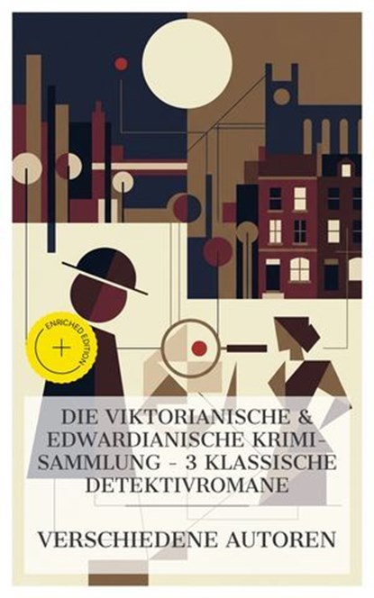 Die Viktorianische & Edwardianische Krimi-Sammlung – 3 klassische Detektivromane, Wilkie Collins ; Joseph Smith Fletcher ; Auguste Groner ; Lia Grebner - Ebook - 4066339986640