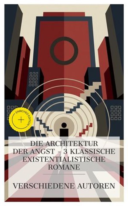 Die Architektur der Angst – 3 klassische existentialistische Romane, Stanislaw Przybyszewski ; Rainer Maria Rilke ; Franz Kafka ; Clara Gross - Ebook - 4066339986848