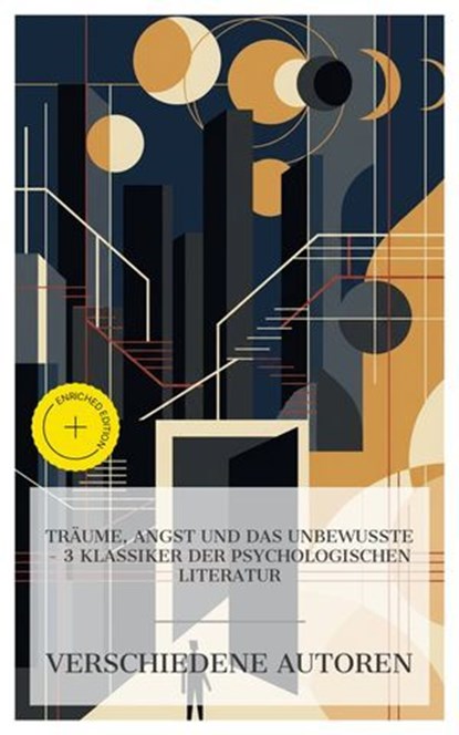 Träume, Angst und das Unbewusste – 3 Klassiker der psychologischen Literatur, E. T. A. Hoffmann ; Rainer Maria Rilke ; Franz Kafka ; Clara Gross - Ebook - 4066339986862
