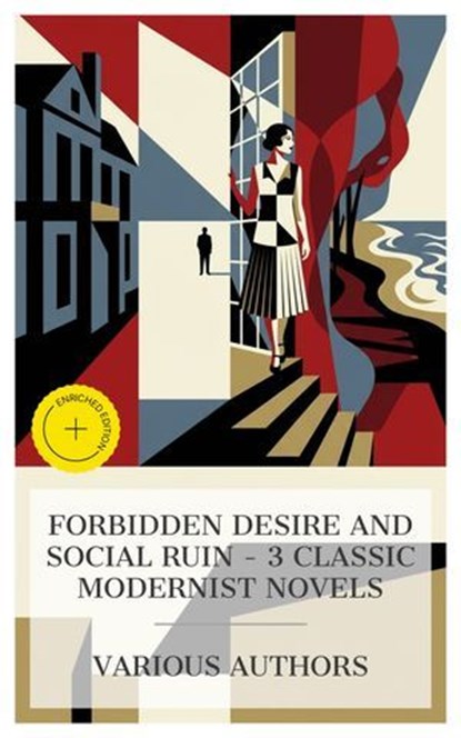 Forbidden Desire and Social Ruin – 3 Classic Modernist Novels, Kate Chopin ; Edith Wharton ; D. H. Lawrence ; Chloe Brennan - Ebook - 4066339990784