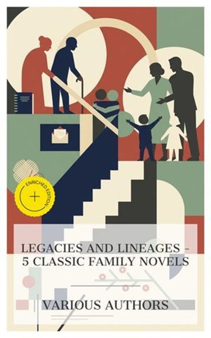 Legacies and Lineages – 5 Classic Family Novels, John Galt ; Baron Edward Bulwer Lytton ; Louisa May Alcott ; Charlotte M. Yonge ; John Galsworthy ; Holly Mason - Ebook - 4066339992085