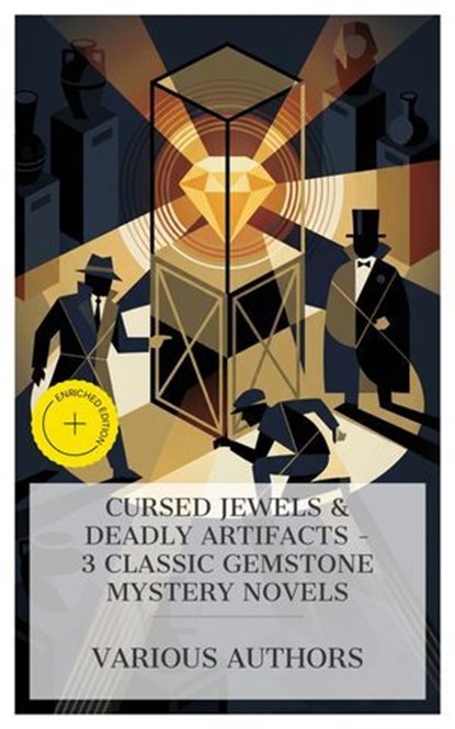 Cursed Jewels & Deadly Artifacts – 3 Classic Gemstone Mystery Novels, William Wilkie Collins ; Max Pemberton ; J. S. Fletcher ; Tessa Lawton - Ebook - 4066339992535