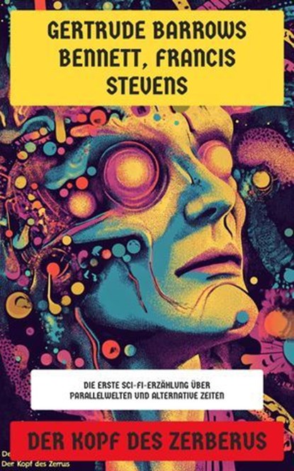 Der Kopf des Zerberus, Gertrude Barrows Bennett ; Francis Stevens - Ebook - 4099994064897