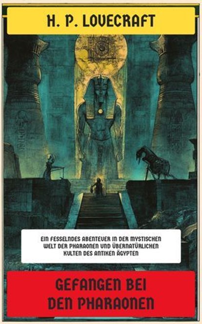 Gefangen bei den Pharaonen, H. P. Lovecraft ; Harry Houdini - Ebook - 4099994065498