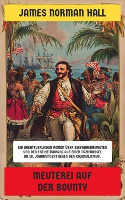 Meuterei auf der Bounty, James Norman Hall - Ebook - 4099994065542