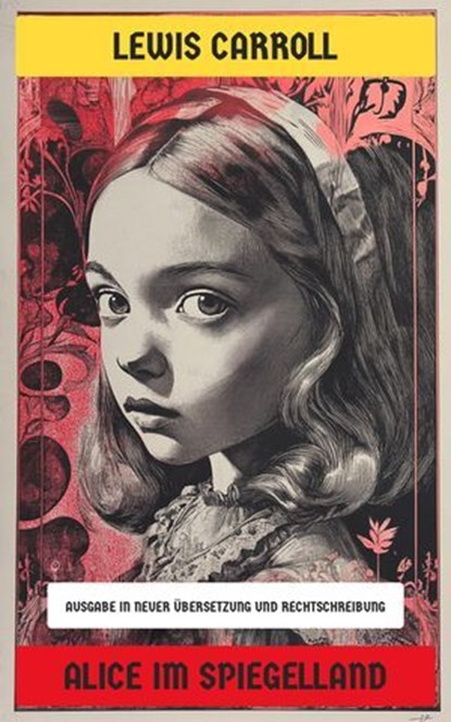 Alice im Spiegelland, Lewis Carroll - Ebook - 4099994066426