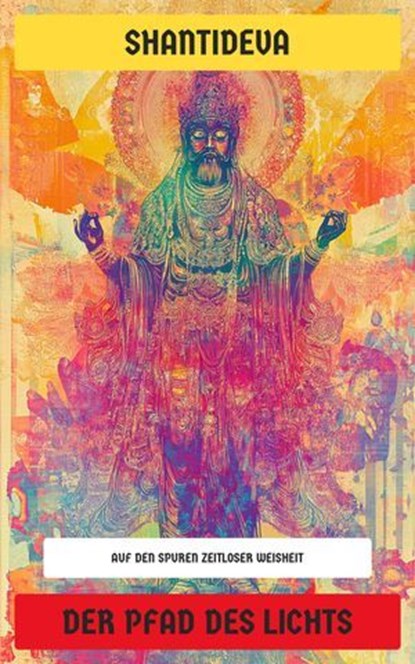 Der Pfad des Lichts, Shantideva - Ebook - 4099994066518