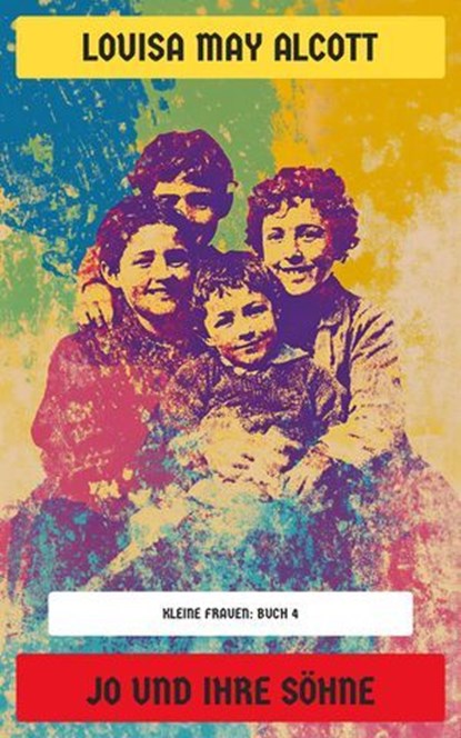 Jo und ihre Söhne, Louisa May Alcott - Ebook - 4099994067607
