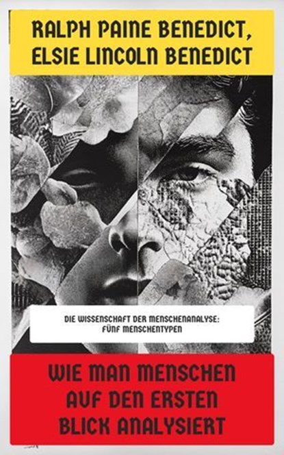 Wie man Menschen auf den ersten Blick analysiert, Ralph Paine Benedict ; Elsie Lincoln Benedict - Ebook - 4099994069038