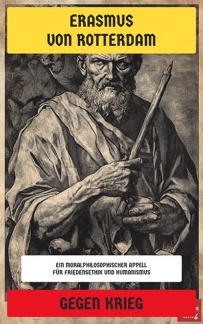 Gegen Krieg, Erasmus von Rotterdam - Ebook - 4099994069533