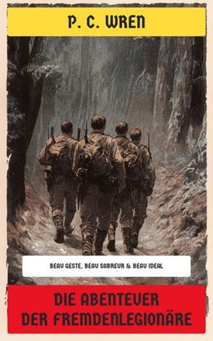 Die Abenteuer der Fremdenlegionäre, P. C. Wren - Ebook - 4099994069649