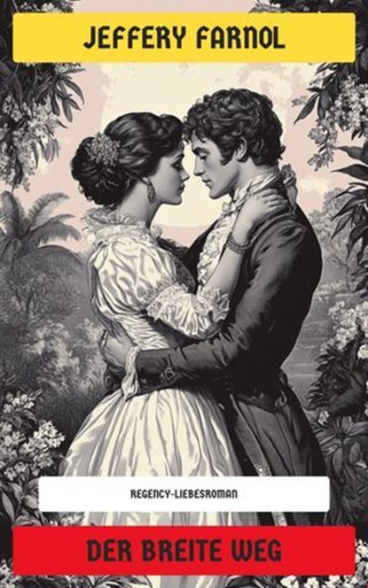 Der breite Weg, Jeffery Farnol - Ebook - 4099994071673