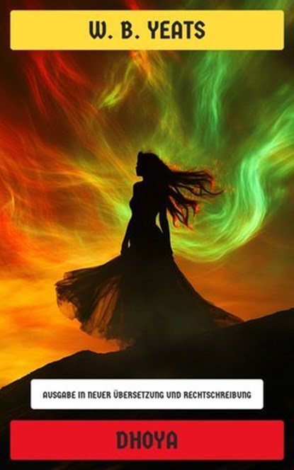 Dhoya, W. B. Yeats - Ebook - 4099994074681