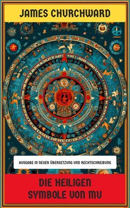 Die heiligen Symbole von Mu, James Churchward - Ebook - 4099994074803