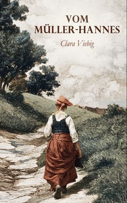 Vom Müller-Hannes, Clara Viebig - Ebook - 4099994074933