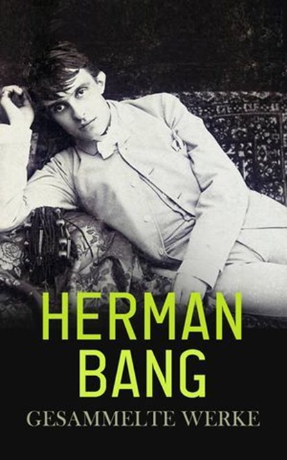 Herman Bang - Gesammelte Werke, Herman Bang - Ebook - 4099994075176