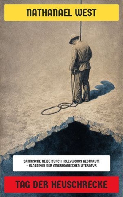 Tag der Heuschrecke, Nathanael West - Ebook - 4099994078085