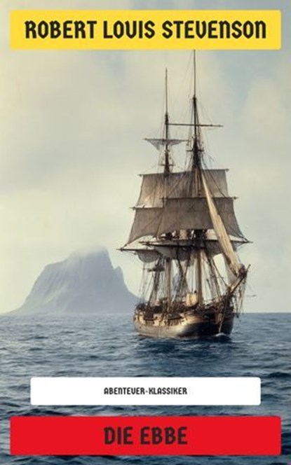 Die Ebbe, Robert Louis Stevenson ; Lloyd Osbourne - Ebook - 4099994079037