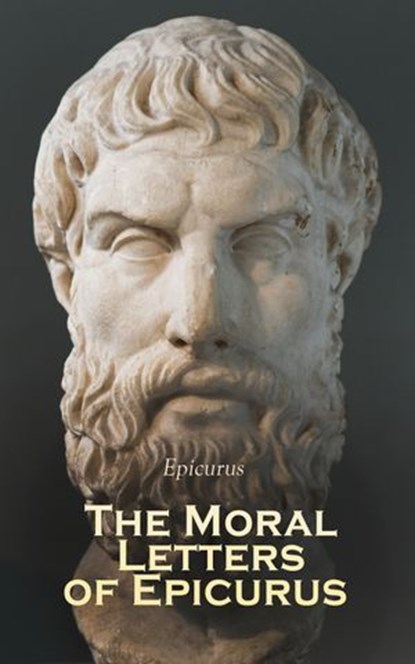 The Moral Letters of Epicurus, Epicurus - Ebook - 4099994083829