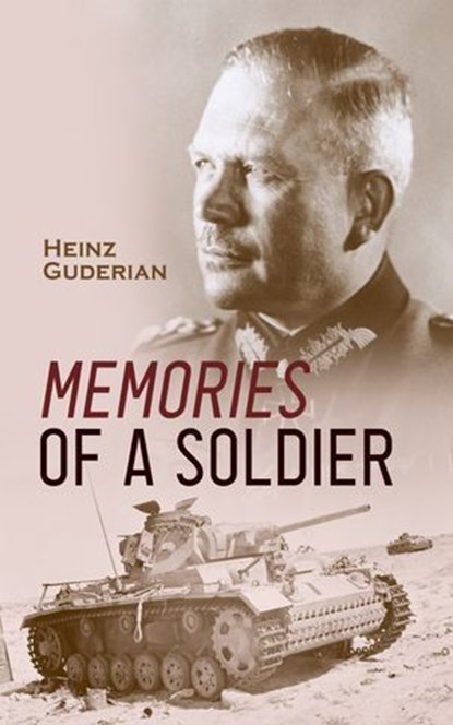Memories of a Soldier, Heinz Guderian - Ebook - 4099994083898