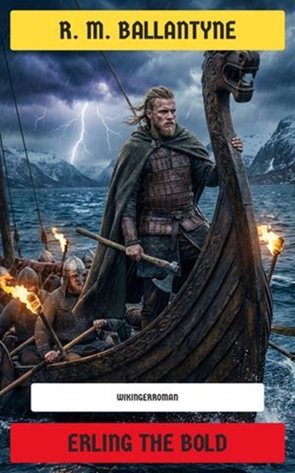 Erling the Bold, R. M. Ballantyne - Ebook - 4099994084192