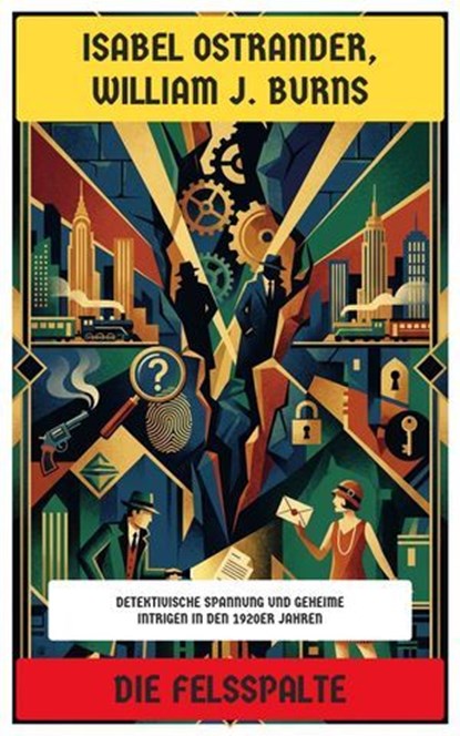 Die Felsspalte, Isabel Ostrander ; William J. Burns - Ebook - 4099994084369