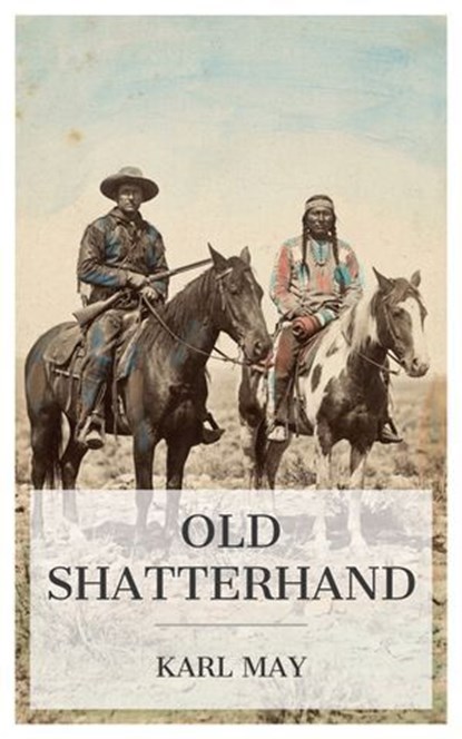 Old Shatterhand, Karl May - Ebook - 4099994088923